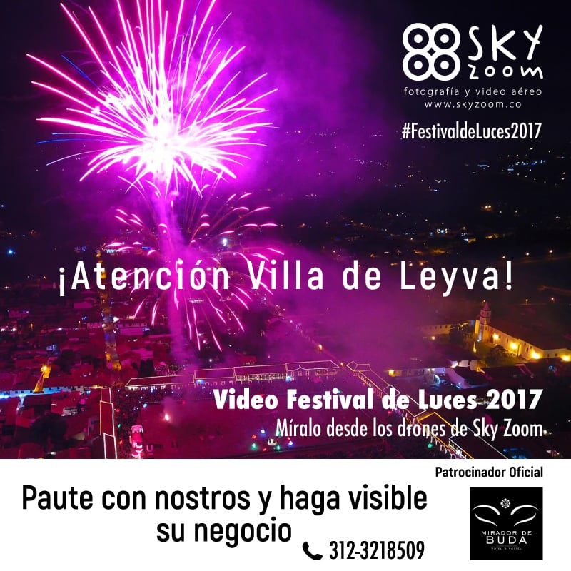 Festival de Luces Villa de Leyva 2017. cubrimiento especial Sky Zoom